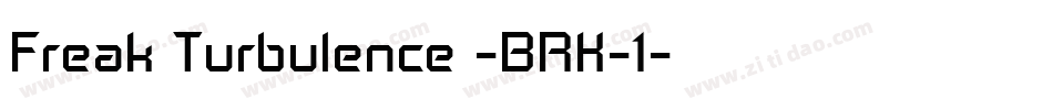 Freak Turbulence -BRK-1字体转换